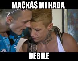 Mačkáš mi hada